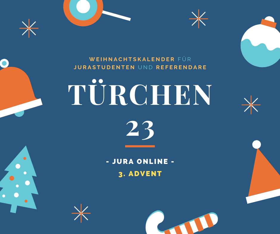 Weihnachtskalender für Jurastudenten und Referendare - Türchen 23